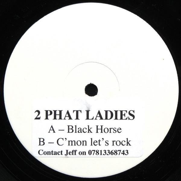2 Phat Ladies - Black Horse