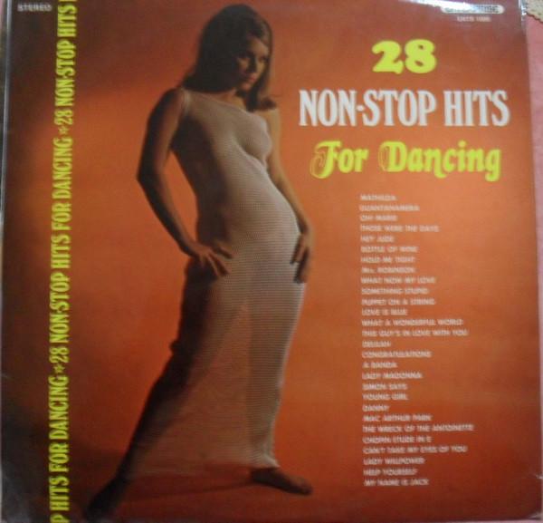  - 28 Non-Stop Hits For Dancing