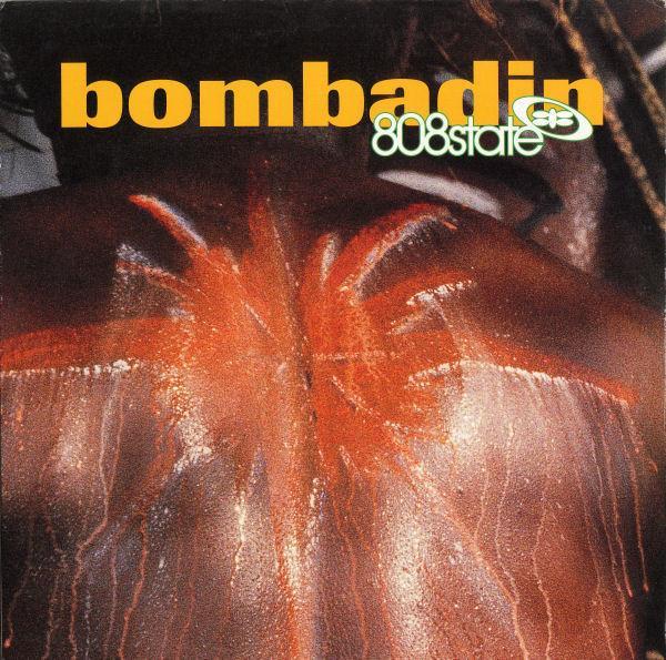 808 State - Bombadin