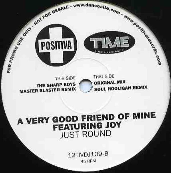 A Very Good Friend Of Mine, Joy (16) - Just Round