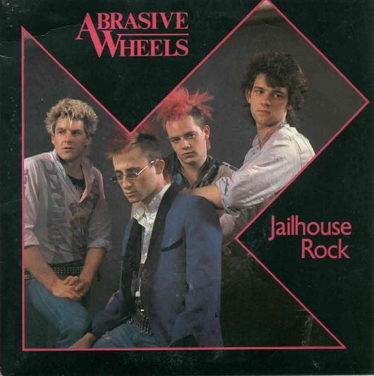 Abrasive Wheels - Jailhouse Rock