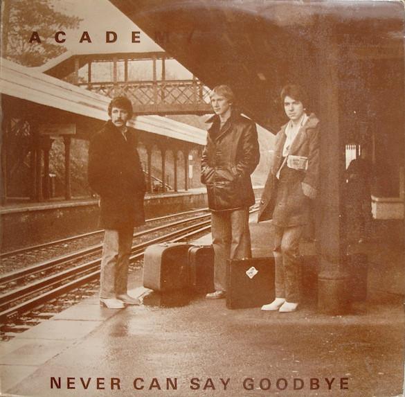 Academy (8) - Never Can Say Goodbye
