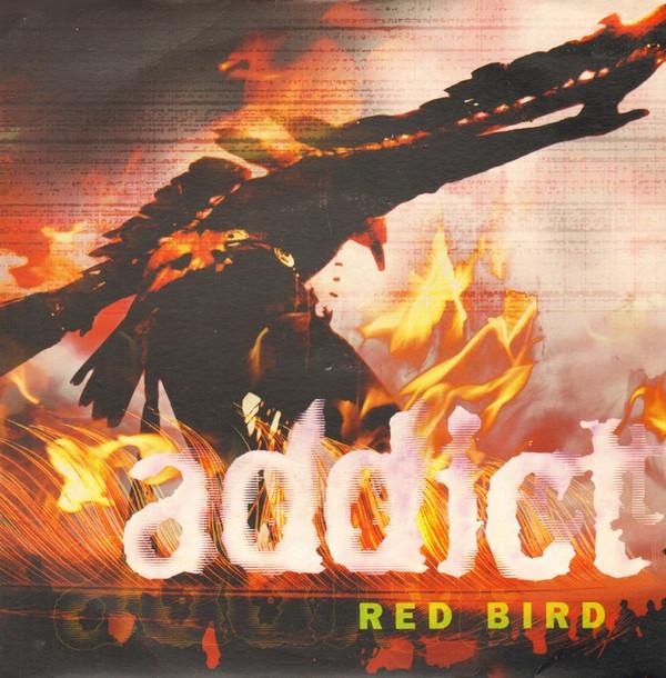 Addict - Red Bird
