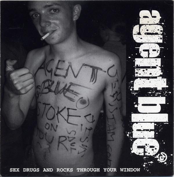 Agent Blue (2) - Sex Drugs And Rocks Through Your Window