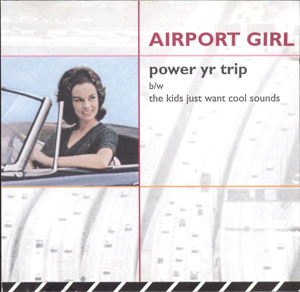 Airport Girl - Power Yr Trip