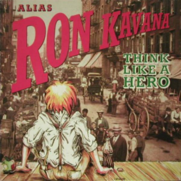 Alias Ron Kavana - Think Like A Hero