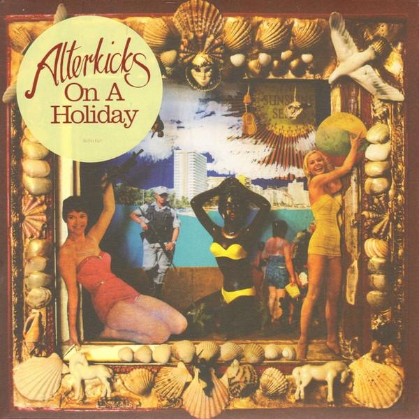 Alterkicks - On A Holiday