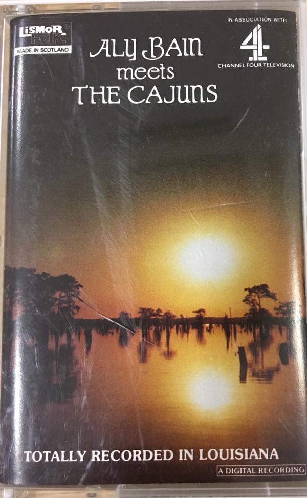  - Aly Bain Meets The Cajuns