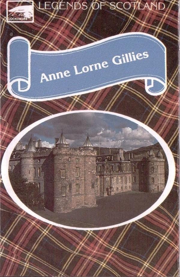 Anne Lorne Gillies - Legends Of Scotland