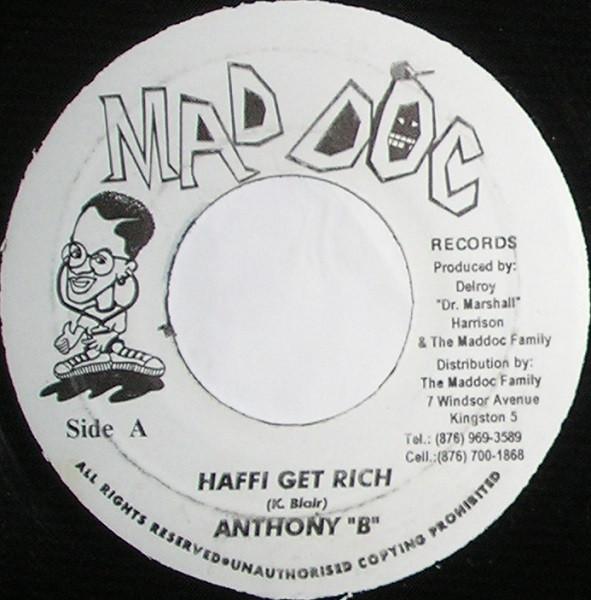 Anthony B, Maddoc Family - Haffi Get Rich / Untitled