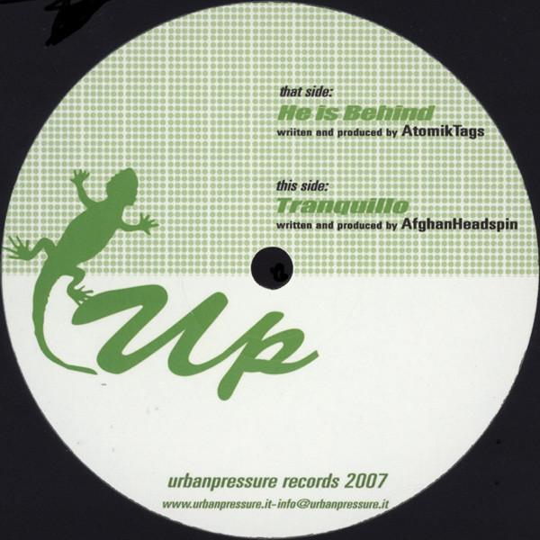 Atomic Tags, Afghan Headspin - He Is Behind / Tranquillo
