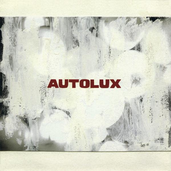 Autolux - Here Comes Everybody