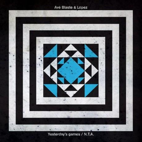 Ave Blaste, Lopez (4) - Yesterday's Games / N.T.A.