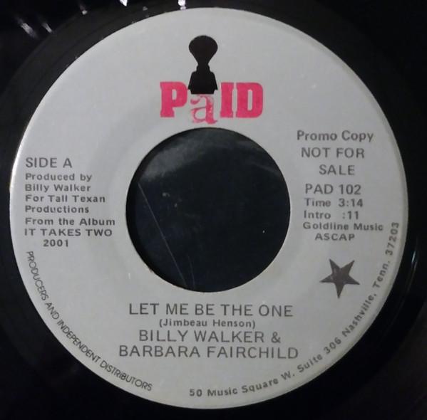 Barbara Fairchild, Billy Walker - Let Me Be The One