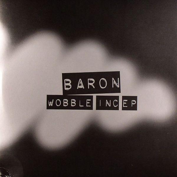 Baron - Wobble Inc EP