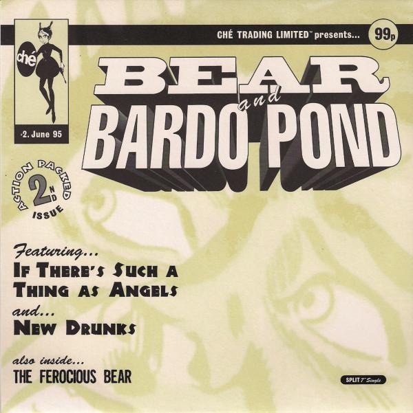 Bear, Bardo Pond - If There's Such A Thing As Angels / New Drunks