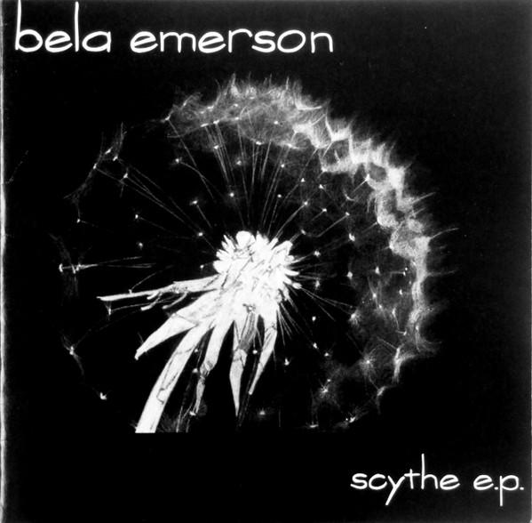 Bela Emerson - Scythe E.P.