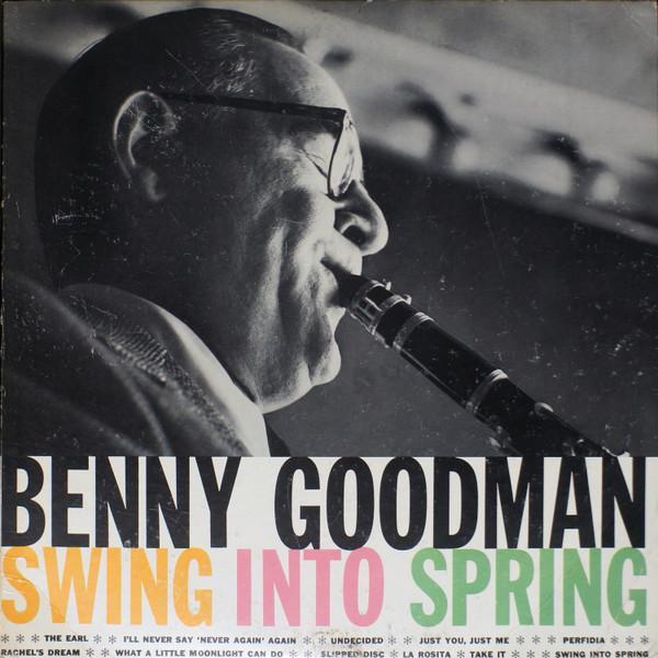 Benny Goodman - Swing Into Spring