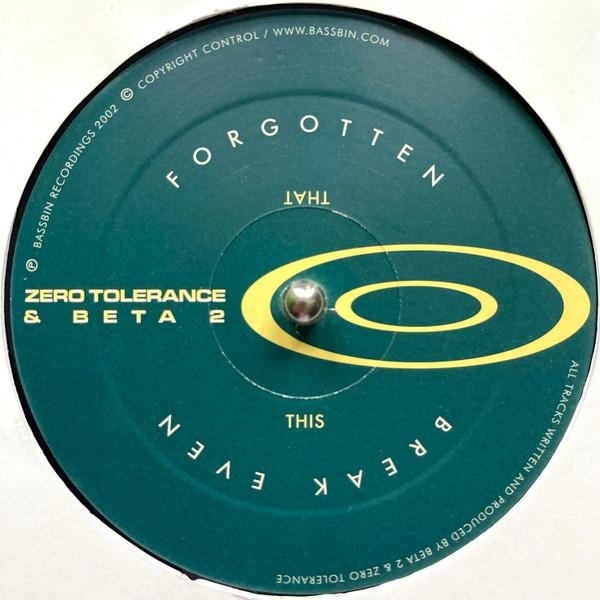 Beta 2 & Zero Tolerance - Forgotten / Break Even