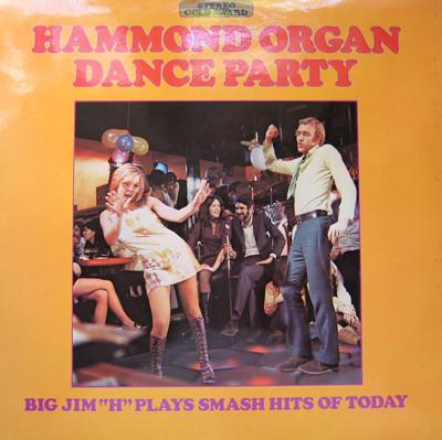 Big Jim 'H' & His Men Of Rhythm - Hammond Organ Dance Party