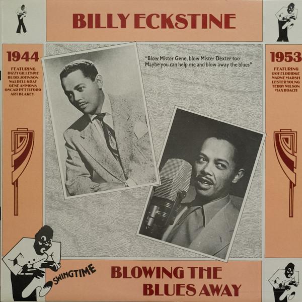 Billy Eckstine - Blowing The Blues Away 1944-1953