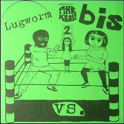 Bis, Lugworm - Lugworm vs. Bis
