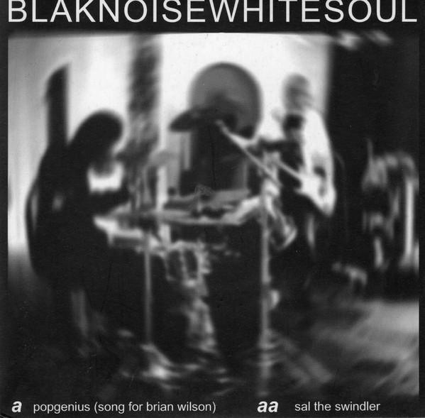 Blaknoisewhitesoul - Pop Genius (Song For Brian Wilson)