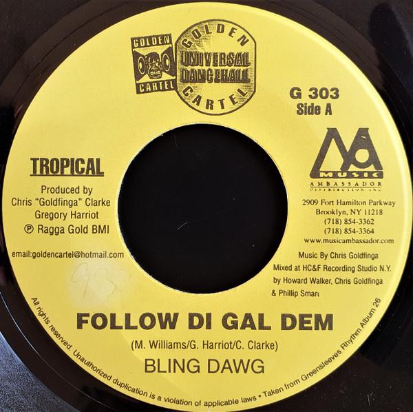 Bling Dawg, Breeze (13) - Follow Di Gal Dem / What Di Hell