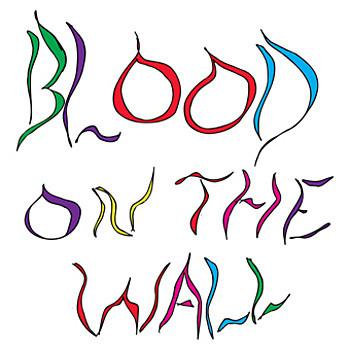 Blood On The Wall - Reunite On Ice / Dead Edge Of Town (Alternative Version)