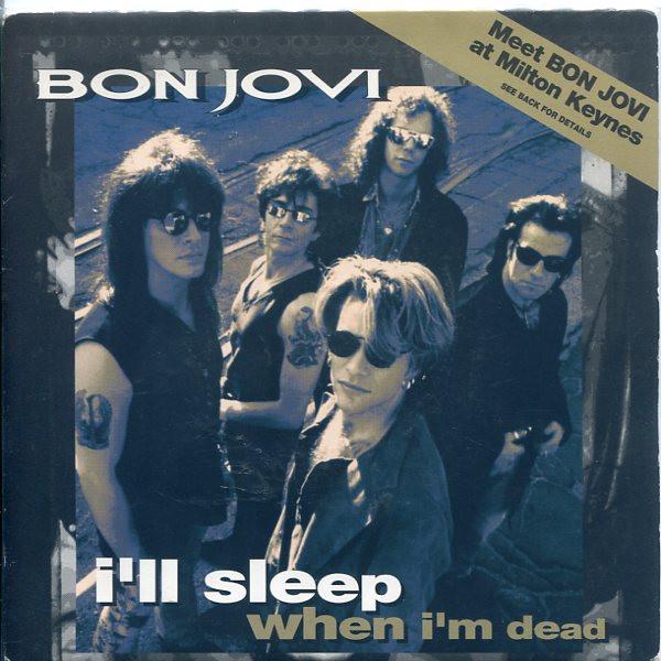 Bon Jovi - I'll Sleep When I'm Dead