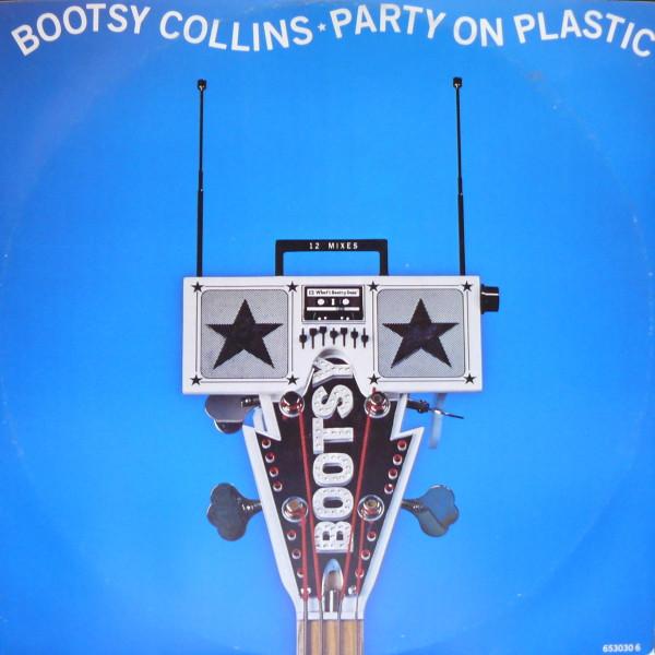 Bootsy Collins - Party On Plastic