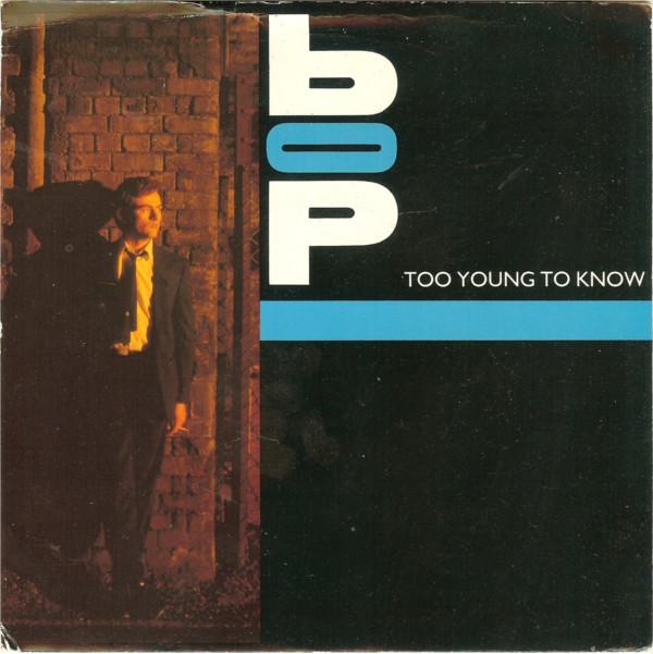 Bop (7) - Too Young To Know / Worlds Collide