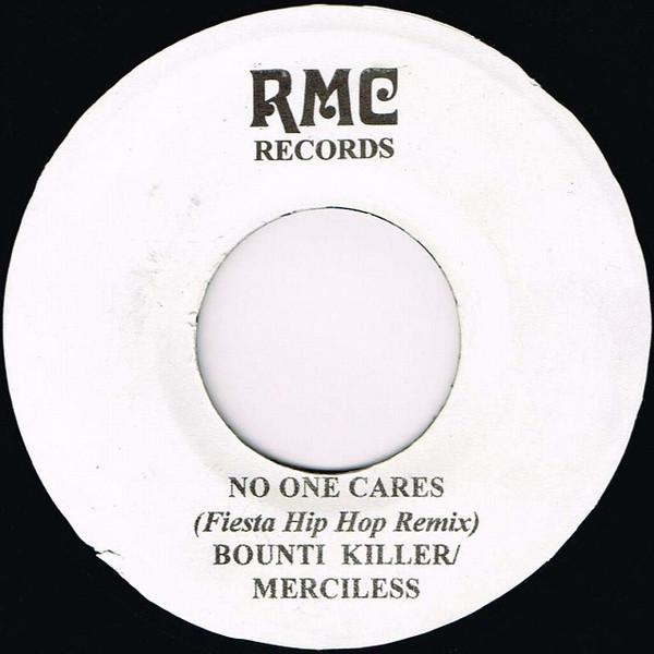 Bounty Killer, Merciless, Galaxy P, Dice (8) - No One Cares (Fiesta Hip Hop Remix) / Nuh Ask Me, Me Nuh Know