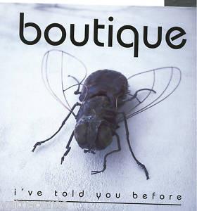 Boutique - I've Told You Before