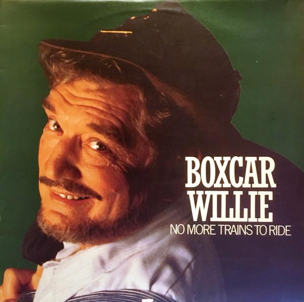 Boxcar Willie - No More Trains To Ride