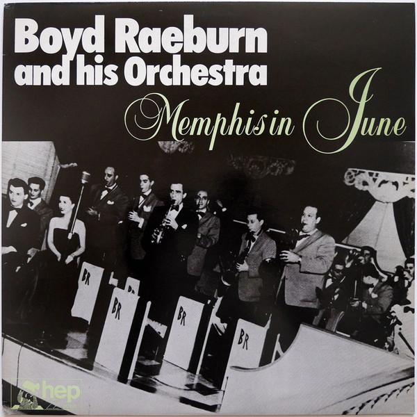 Boyd Raeburn And His Orchestra - Memphis In June