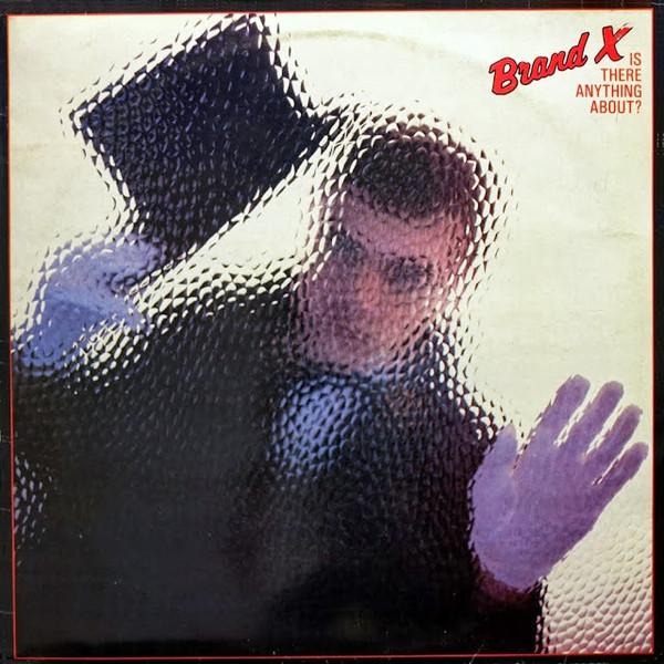 Brand X (3) - Is There Anything About?