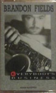 Brandon Fields - Everybody's Business