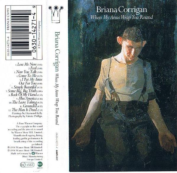 Briana Corrigan - When My Arms Wrap You Round