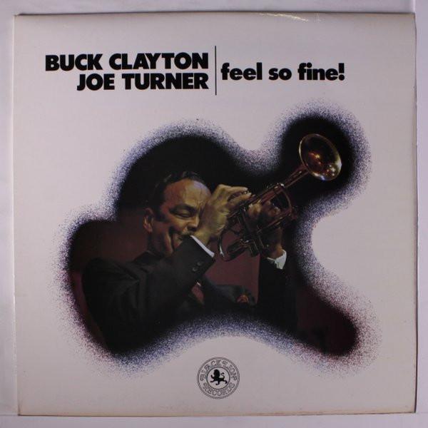 Buck Clayton, Big Joe Turner - Feel So Fine!