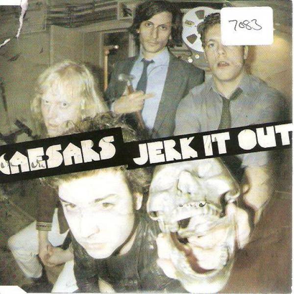 Caesars - Jerk It Out