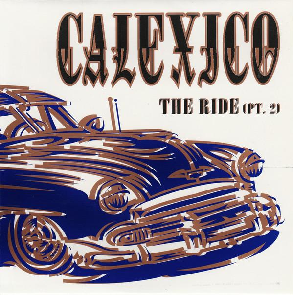 Calexico - The Ride (Pt. 2)