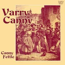 Canny Fettle - Varry Canny