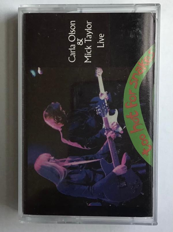 Carla Olson, Mick Taylor - Live: Too Hot for Snakes