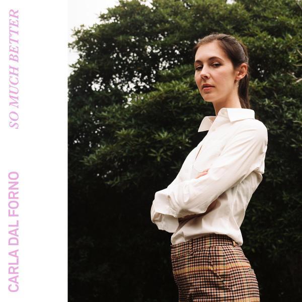 Carla dal Forno - So Much Better