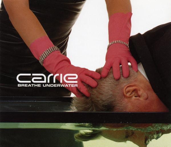 Carrie (7) - Breathe Underwater