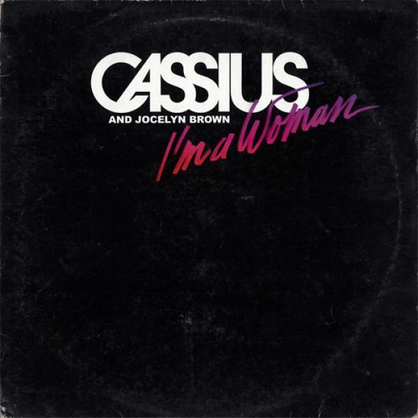 Cassius, Jocelyn Brown - I'm A Woman