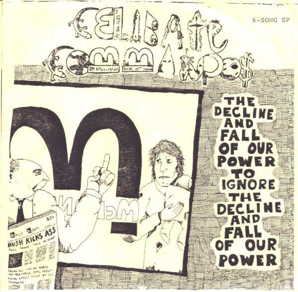 Celibate Commandos - The Decline And Fall Of Our Power To Ignore The Decline And Fall Of Our Power