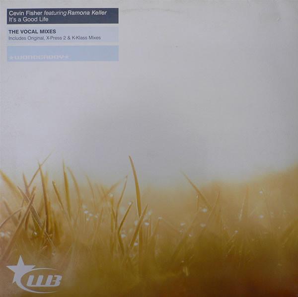 Cevin Fisher, Ramona Keller - It's A Good Life (The Vocal Mixes)