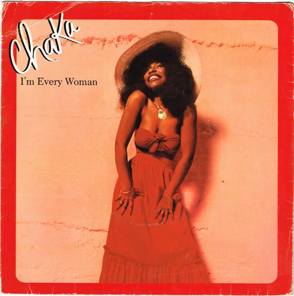 Chaka Khan - I'm Every Woman